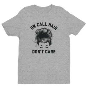 On-Call Hair Don't Care Tee